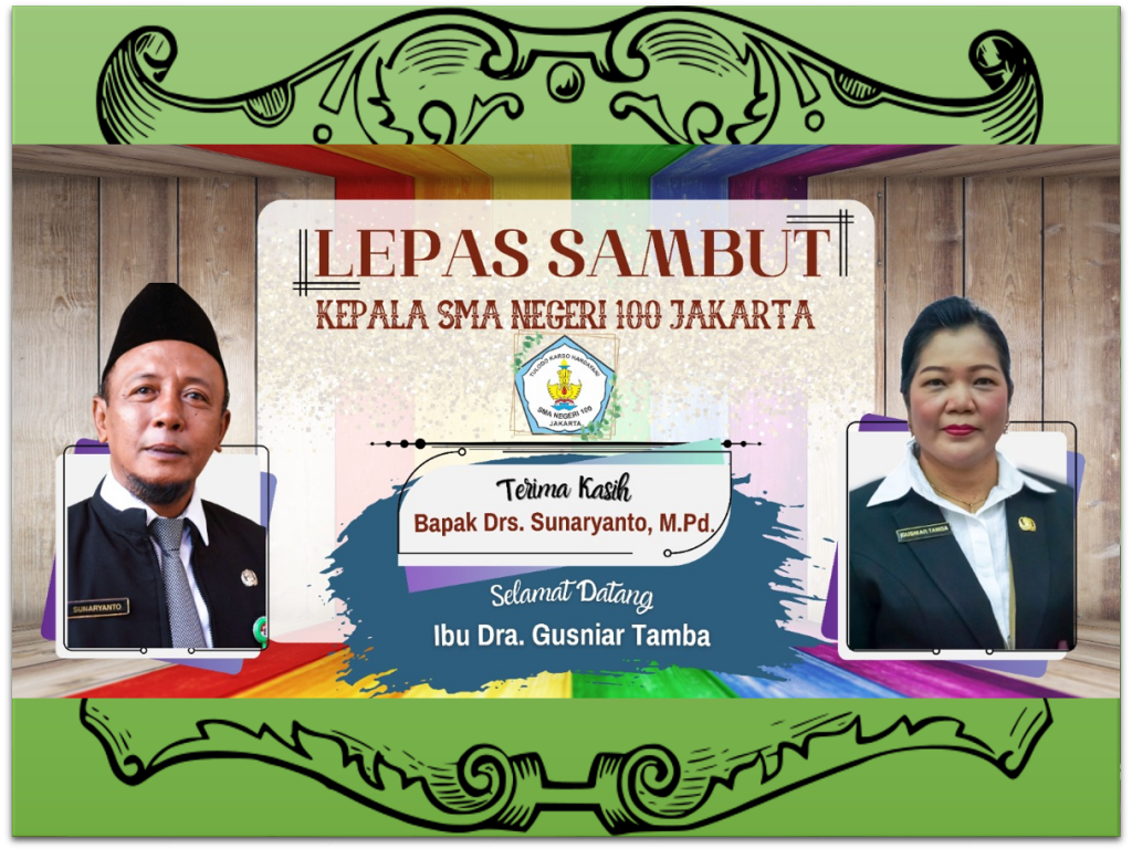 LEPAS SAMBUT KEPALA SEKOLAH SMAN 100 JAKARTA